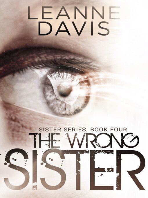 Title details for The Wrong Sister by Leanne Davis - Available